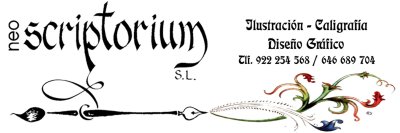 Neo Scriptorium - Ilustracin - Caligrafa - Diseo Grfico - Tlf. 922 254 568 / 646 689 704